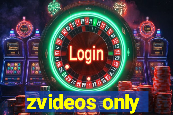 zvideos only